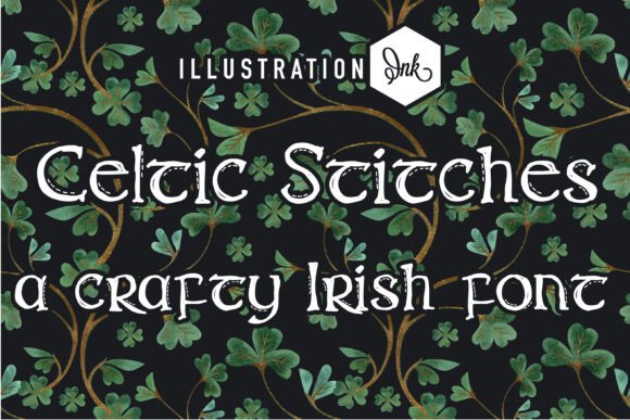 Celtic Stitches: A Hand-Crafted Font with Character