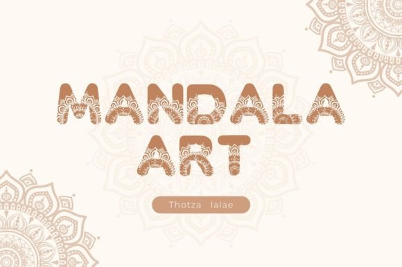 Mandala Art: A Font for Good Fortune and Design